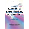 The 7 Anchors of Emotional Intelligence: Holding Steady in a Chaotic World Building a Stronger Society with TrueEQ