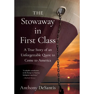 The Stowaway in First Class: A True Story of an Unforgettable Quest to Come to America