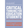Critical Thinking for Education Students: How to Argue, Analyse and Reflect