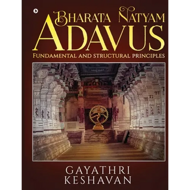Bharata Natyam Adavus: Fundamental and Structural Principles