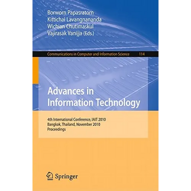 Advances in Information Technology: 4th International Conference, IAIT 2010, Bangkok, Thailand, November 4-5, 2010, Proceedings