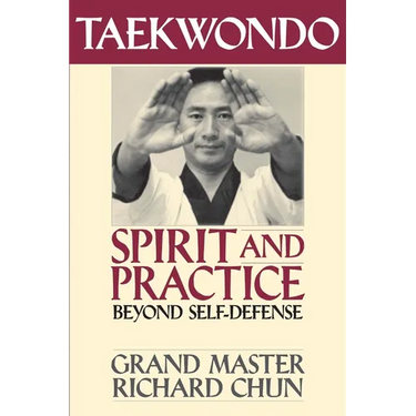 Taekwondo Spirit and Practice: Beyond Self-Defense