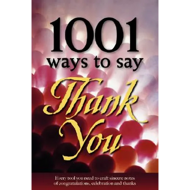 1001 Ways to Say Thank You