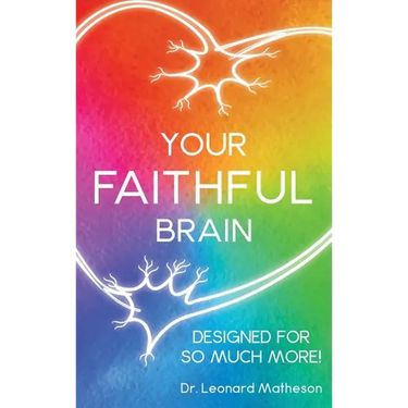 Your Faithful Brain: Designed for so Much More!
