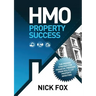 HMO Property Success the Proven Strategy for Financial Freedom Through Multi-Let Property Investing
