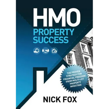 HMO Property Success the Proven Strategy for Financial Freedom Through Multi-Let Property Investing