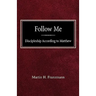 Follow Me: Discipleship According to Matthew