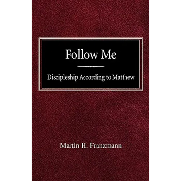 Follow Me: Discipleship According to Matthew
