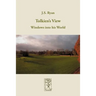 Tolkien's View: Windows into his World