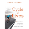 Cycle of Lives: 15 People's Story, 5,000 Miles, and a Journey Through the Emotional Chaos of Cancer