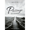 Passage: My Memoir: Against All Odds