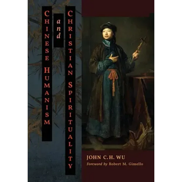 Chinese Humanism and Christian Spirituality