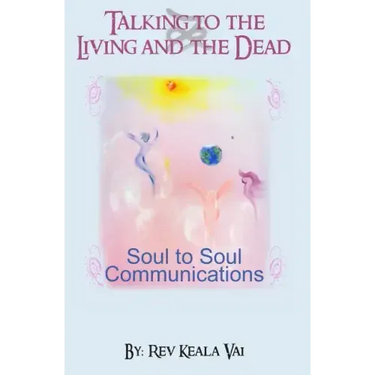 Talking to the Living and the Dead: How to communicate with other conscious being