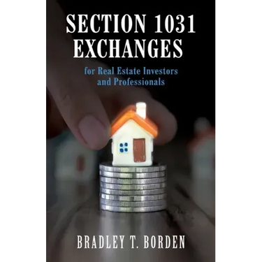 Section 1031 Exchanges For Real Estate Investors and Professionals