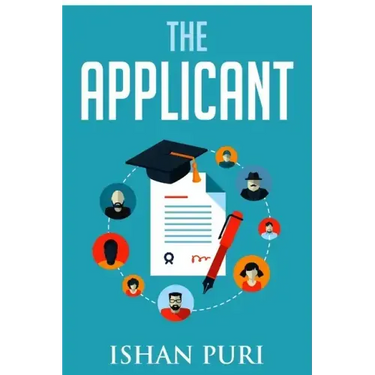 The Applicant: An Insider's Guide to the College Admissions Process