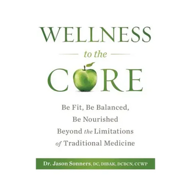 Wellness to the Core: Be Fit, Be Nourished, Be Balanced Beyond the Limitations of Traditional Medicine
