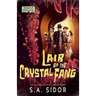 Lair of the Crystal Fang: An Arkham Horror Novel