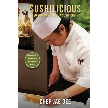 Sushilicious: So You Want to be a Sushi Chef