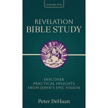 Revelation Bible Study: Discover Practical Insights from John's Epic Vision