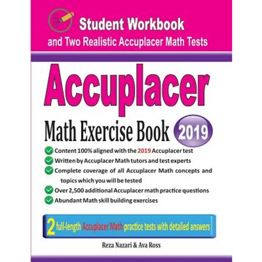 Accuplacer Math Exercise Book: Student Workbook and Two Realistic Accuplacer Math Tests