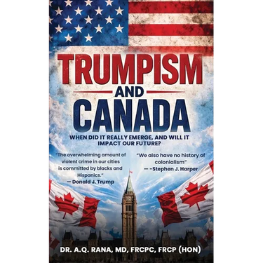 Trumpism and Canada: When did it really emerge, and will it impact our future?