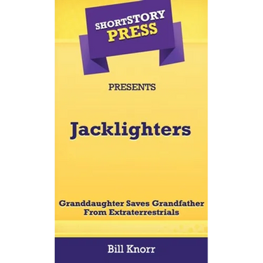 Short Story Press Presents Jacklighters: Granddaughter Saves Grandfather From Extraterrestrials