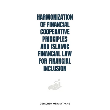 Harmonization of Financial Cooperative Principles and Islamic Financial Law for Financial Inclusion