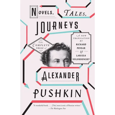 Novels, Tales, Journeys: The Complete Prose of Alexander Pushkin