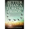 Better Than a Turkish Prison: What I Learned From Life in a Religious Cult