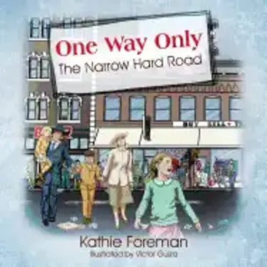 One Way Only: The Narrow Hard Road