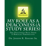 My Role As A Deaconess (A Study Series): The Deaconess Role From A Biblical Perspective
