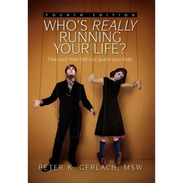 Who's Really Running Your Life? Fourth Edition