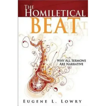 The Homiletical Beat: Why All Sermons Are Narrative