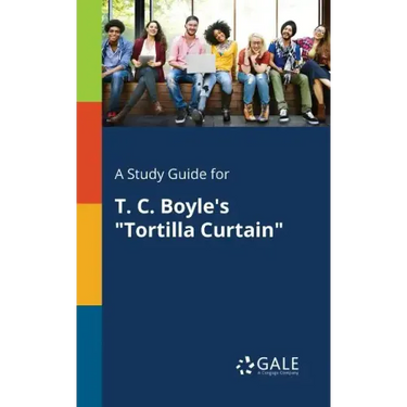 A Study Guide for T. C. Boyle's "Tortilla Curtain"