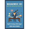 Management 101: What They Should Have Told You