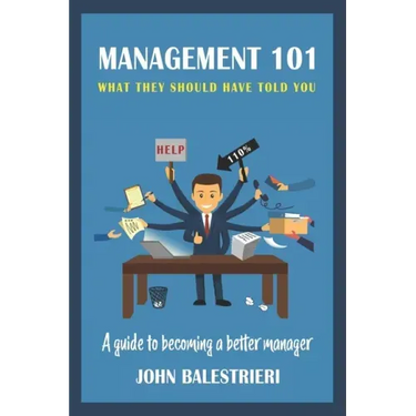 Management 101: What They Should Have Told You