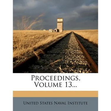 Proceedings, Volume 13...