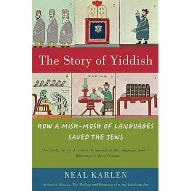 The Story of Yiddish: How a Mish-Mosh of Languages Saved the Jews