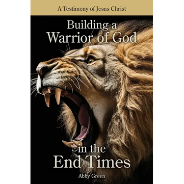 Building a Warrior of God in the End Times