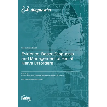 Evidence-Based Diagnosis and Management of Facial Nerve Disorders