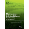 Macrophytes in Inland Waters: From Knowledge to Management