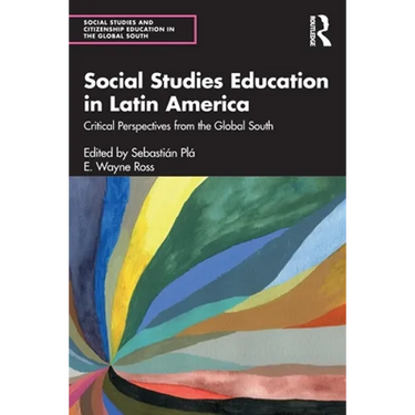 Social Studies Education in Latin America: Critical Perspectives from the Global South