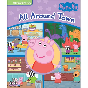 Peppa Pig All Around Town: First Look and Find