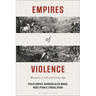 Empires of Violence: Massacre in a Revolutionary Age