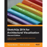 Sketchup 2014 for Architectural Visualization