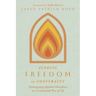 Finding Freedom in Constraint: Reimagining Spiritual Disciplines as a Communal Way of Life
