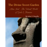 The Divine Secret Garden - Alien Seed - The Virtual World of Gods & Humans PAPERBACK