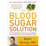 The Blood Sugar Solution: The Ultrahealthy Program for Losing Weight, Preventing Disease, and Feeling Great Now!