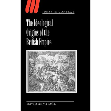 The Ideological Origins of the British Empire