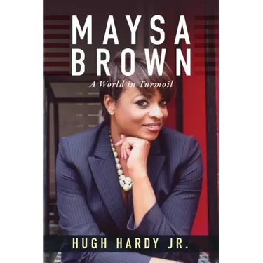 Maysa Brown: A World in Turmoil